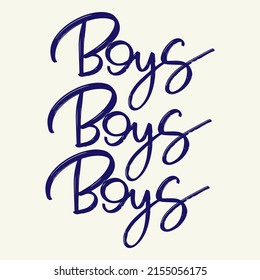 Boys. Vector hand drawn lettering isolated. Template for card, poster, banner, print for t-shirt, pin, badge, patch.