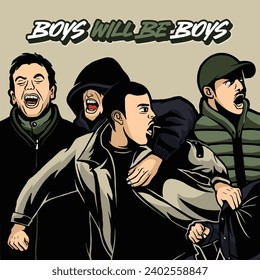 Boys Will Be Boys Hooligans