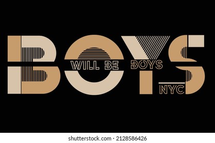 Boys will be boys NYC vector illustration ready for print on tees.