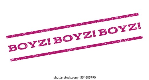 Boyz! Boyz! Boyz! watermark stamp. Text tag between parallel lines with grunge design style. Rubber seal stamp with scratched texture. Vector purple color ink imprint on a white background.