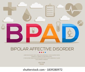 BPAD mean (bipolar affective disorder) medical acronyms ,letters and icons ,Vector illustration.
