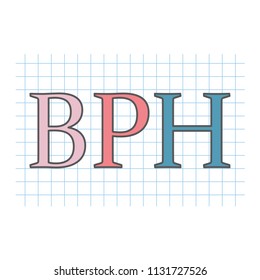BPH (Benign Prostatic Hyperplasia) written on checkered paper sheet- vector illustration