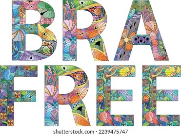 BRA FREE. Vector decorative zentangle object for decoration