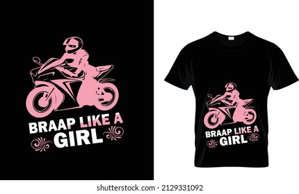BRAAP LIKE A GIRL... T SHIRT DESIGN