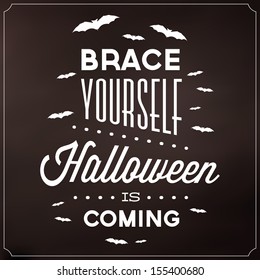 Brace Yourself Halloween Is Coming / Typographic Template