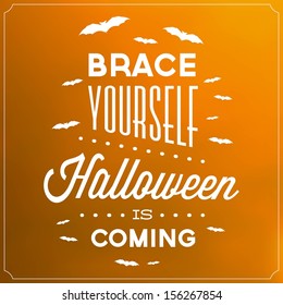 Brace Yourself Halloween Is Coming / Typographic Template