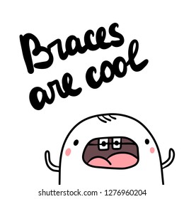 Braces are cool hand drawn illustration with cute marshmallow