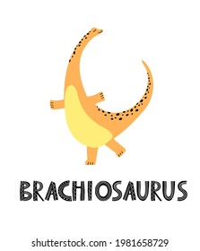 Brachiosaurus cute vector character. Dancing dinosaur clipart with lettering. Flat vector illustration with separated elements.