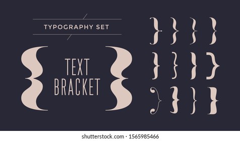 Bracket, braces, parentheses. Typography set curly bracket. Bracket punctuation shapes for messages. Vintage curly brace typography symbols for text frame. Vector Illustration