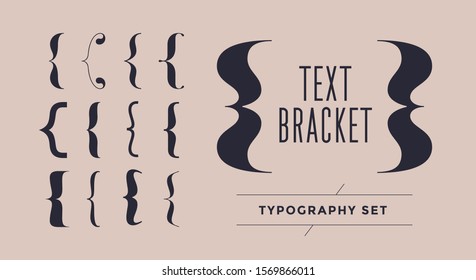 Bracket, braces, parentheses. Typography set of curly brackets. Bracket punctuation shapes for messages. Vintage curly brace typography symbols for text frame. Graphic design. Vector Illustration