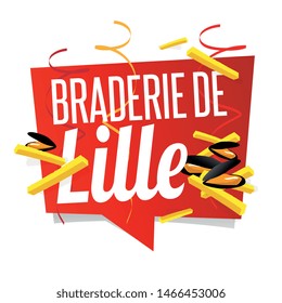 "Braderie de Lille": " Lille flea market " in french language, biggest flea market of europe in Lille (north of France)