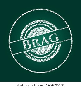 Brag chalk emblem written on a blackboard. Vector Illustration. Detailed.