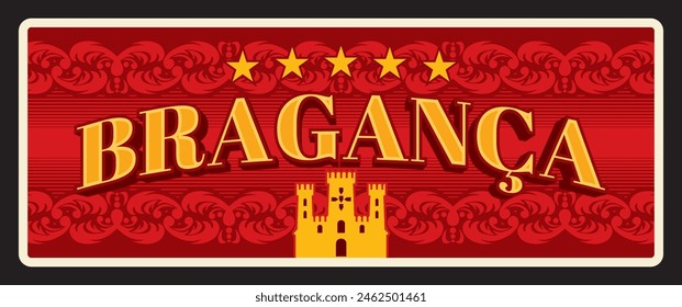 Braganca region or district in Portugal. Vector travel plate, vintage sign, retro postcard design. Plaque with ornaments and stars, old city and Basilica of Santo Cristo de Outeiro