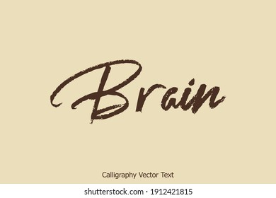 Brain Brown Color Text Brush Typography Quote On Light Yellow Background