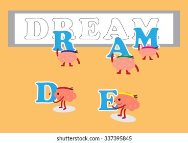 brain cartoon character vector illustration holding and walking to attach the letters of dream (conceptual image about teamwork helping together to build the dream)