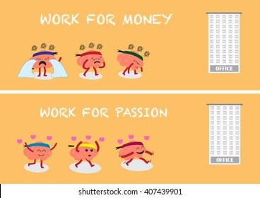 brain cartoon character vector illustration showing feeling on different working purposes (conceptual image expressing on how feeling daily when going to work because of money or passion)