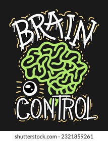 Brain control typography with brain hand drawn illustration vector design