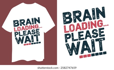 Brain Loading Please Wait Digital Glitch T Shirt