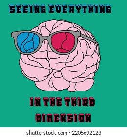 BRAIN SEEING EVERYTHING IN THE THIRD DIMENSION