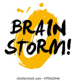 Brain Storm! (Brush Lettering Vector Illustration Design Template)