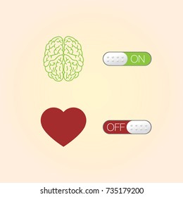 brain turned on, heart turned off