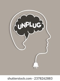 Brain unplug and disconnect as digital detox concept with head, brain, letters, cable and plug. Unplugging of mind, unplugged and disconnected state. Wire shaping profile and face outline of a person.