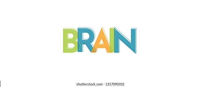 Brain word concept. "Brain" . Use for cover, banner, blog. 