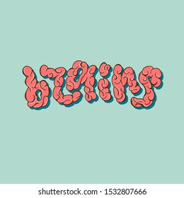 Brains - lettering poster design. Vector illustration.