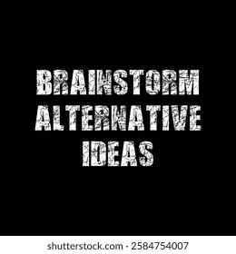 brainstorm alternative ideas text on black background.