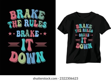 FRENAR LAS NORMAS FRACASARLO EN EL DISEÑO DE T-SHART