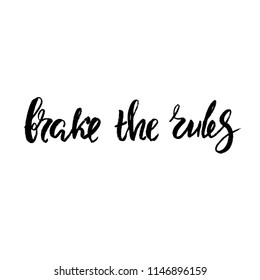 Brake the rules - handdrawn vector lettering for your designs