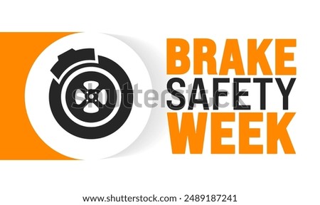Brake Safety Week is observed every year in August. Holiday concept. Template for background, banner, card, poster, placard, design template with unique shapes with standard color.