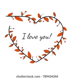 branch with foliage in the form of heart, isolated on white background. Inside the text "I love you"