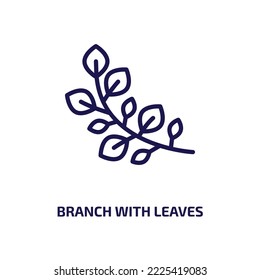 branch with leaves icon from nature collection. Thin linear branch with leaves, branch, natural outline icon isolated on white background. Line vector branch with leaves sign, symbol for web and 