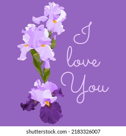 Branch of lilac irises with the inscription I love you on a dark lilac background for a greeting card