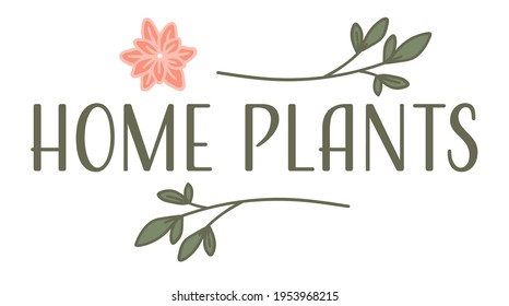 Branches with foliage and leaves, isolated label or emblem with home plants. Banner for florist shop or store selling botany. Organic and natural green botanic biodiversity. Vector in flat style