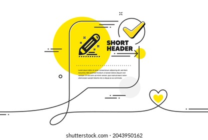 Brand contract icon. Continuous line check mark chat bubble. Pencil sign. Edit social marketing report symbol. Brand contract icon in chat comment. Talk with heart banner. Vector