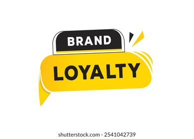 Brand loyalty speech bubble, sign or tag design banner. web element vector template.