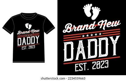 Brand new Daddy est. 2023 - Zitate zum Vatertag - Tee zum Vatertag - Vaterhemd und Plakatvektor-Design-Vorlage Auto-Window Sticker, POD, Cover, isolierter schwarzer Hintergrund. Papa zitiert.
