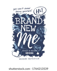 brand new me slogan on hand drawn seashells background illustration