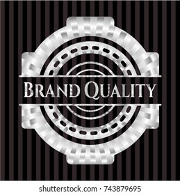 Brand Quality silvery emblem or badge