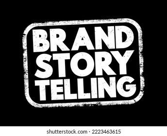 Brand Story Telling text stamp, concept background