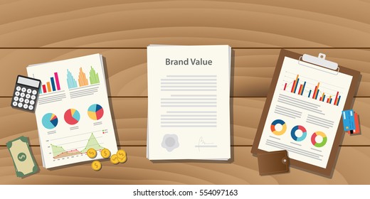 brand value concept illustration with paperwork document on table with graph and chart money calculator and business things