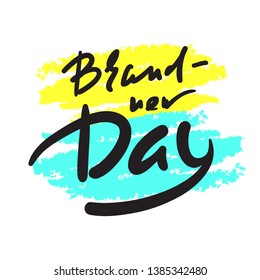 Brand-new day - simple inspire motivational quote. Hand drawn beautiful lettering. Youth slang. Print for inspirational poster, t-shirt, bag, cups, card, flyer, sticker, badge. Cute and funny vector