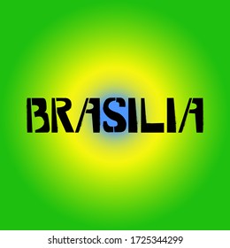 Brasilia stencil graffiti lettering on background with flag. Capital city of Brazil design templates for greeting cards, overlays, posters