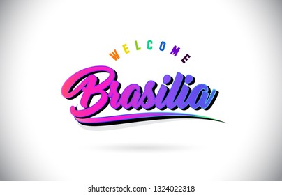Brasilia Welcome To Word Text with Creative Purple Pink Handwritten Font and Swoosh Shape Design Vector Illustration.