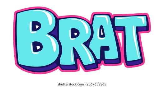 Brat. Bright lettering in graffiti style. Word for confident, independent, and hedonistic behavior. Vector isolated illustration.