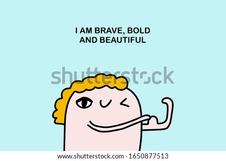 I am brave bold and beautiful hand drawn vector illustration in cartoon comic style man touching arm affirmation motivation poster print card