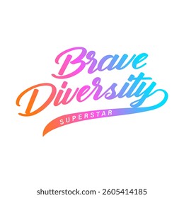 brave diversity superstar gradient colorful, Graphic design print sports t-shirt fashion, illustration, vector, posters, cards, stickers, mug