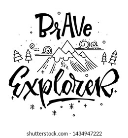 Brave Explorer quote. Simple baby shower hand drawn lettering vector logo phrase. Script style text. Doodle pines, mountains, clouds, stars adn bubbles. 